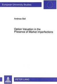 Andreas Bell - Option Valuation in the Presence of Market Imperfections.