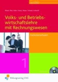 Andreas Blank et Stefan Eilts - Volks- und Betriebswirtschaftslehre mit Rechnungswesen für Fachoberschulen. 1. Lehr-Fachbuch. Sachsen.