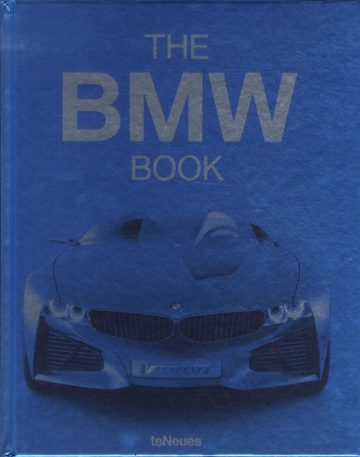 Andreas Braun - The BMW Book - Edition en anglais, allemand et japonais.