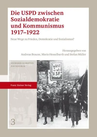 Die USPD zwischen Sozialdemokratie und Kommunismus 1917–1922