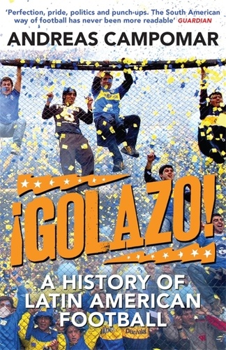 ¡Golazo!. A History of Latin American Football