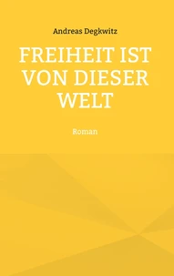 Freiheit ist von dieser Welt