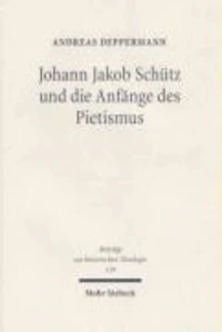 Johann Jakob Schütz und die Anfänge des Pietismus