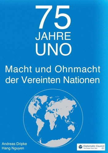 75 Jahre UNO. Macht und Ohnmacht der Vereinten Nationen