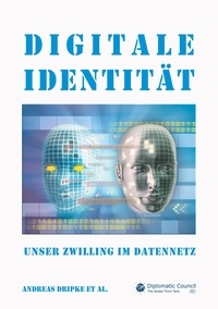 Andreas Dripke - Digitale Identität - Unser Zwilling im Datennetz.