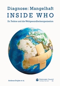 Andreas Dripke - Inside WHO - Dr. Tedros und die Weltgesundheitsorganisation.