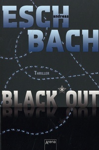 Andreas Eschbach - Black*Out Tome 1 : .