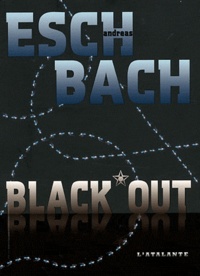 Andreas Eschbach - Black out.