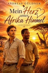 Mein Herz unter Afrikas Himmel