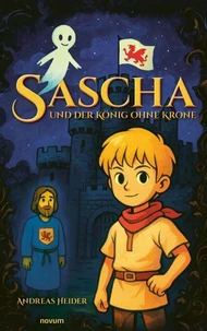 Sascha und der König ohne Krone