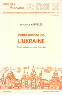 Andreas Kappeler - Petite histoire de l'Ukraine.