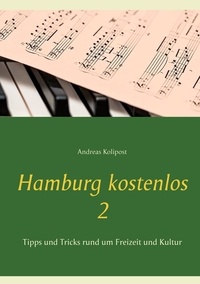 Andreas Kolipost - Hamburg kostenlos 2 - Tipps und Tricks rund um Freizeit und Kultur.