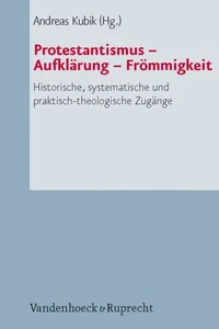 Protestantismus – Aufklärung – Frömmigkeit