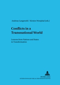 Andreas Langenohl et Kirsten Westphal - Conflicts in a Transnational World - Lessons from Nations and States in Transformation.