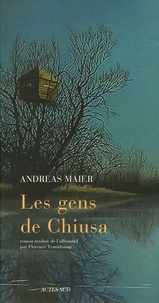 Andreas Maier - Les Gens de Chiusa.