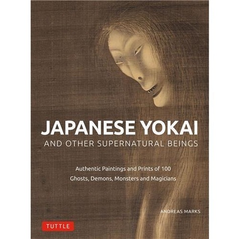 Andreas Marks - Japanese Yokai and Other Supernatural Beings.