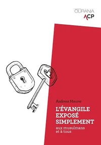 L'évangile exposé simplement aux musulmans et à tous