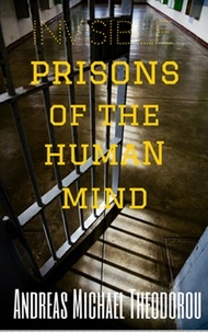  Andreas Michael Theodorou - Invisible Prisons of the Human Mind.