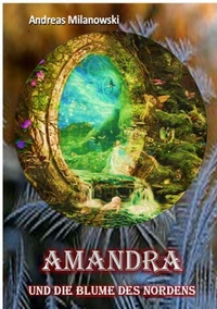 Amandra und die Blume des Nordens