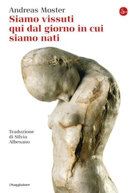 Siamo vissuti qui dal giorno in cui siamo nati