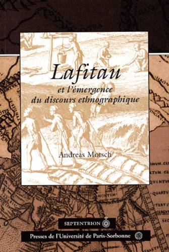 Lafitau Et L'Emergence Du Discours Ethnographique