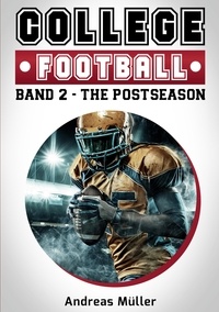 Andreas Müller - College Football - Band 2 - The Postseason.