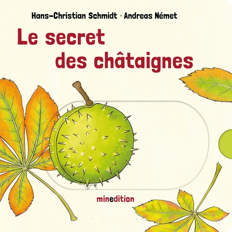Andreas Német et Hans-Christian Schmidt - Le secret des châtaignes.