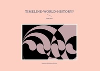Andreas Niederau-Kaiser - Timeline-World-History? - 5040 Jahre.