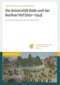 Die Universität Halle und der Berliner Hof (1691–1740)
