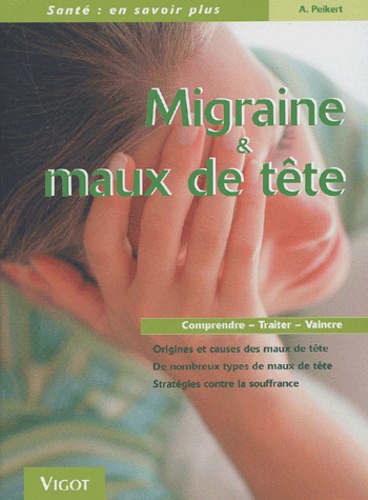 Andreas Peikert - Migraine Et Maux De Tete.