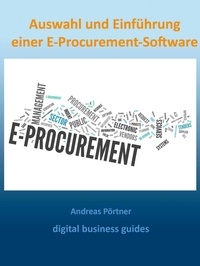 Andreas Pörtner - Auswahl und Einführung einer E-Procurement-Software - digital business guides.