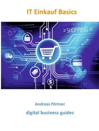 Andreas Pörtner - IT Einkauf Basics - digital business guides.