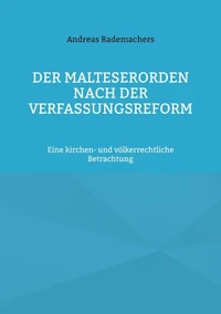 Der Malteserorden nach der Verfassungsreform