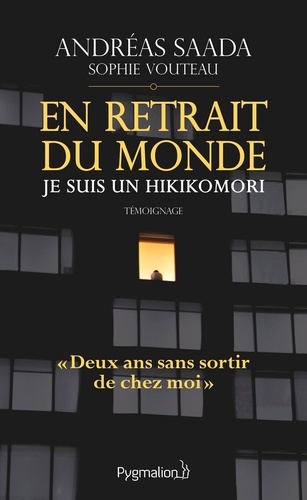 En retrait du monde : je suis un hikikomori