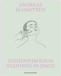Andreas Schmitten - Standing in space.
