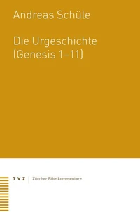 Die Urgeschichte (Genesis 1–11)