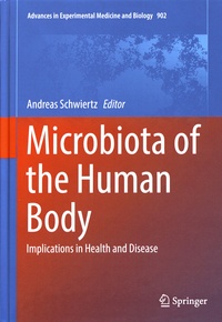 Andreas Schwiertz - Microbiota of the Human Body - Implications in Health and Disease.