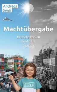 Andreas Seidl - Machtübergabe - Digitales - Band 5/21 Deutsche Version.