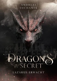 Dragons in Secret - Lazarus erwacht