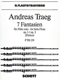 Andreas Traeg - Seven Fantasies - op. 1 + 3. flute..