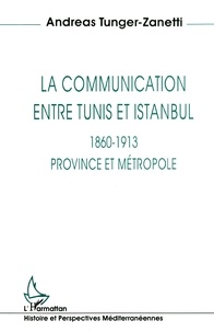 Artinborgo.it La communication entre Tunis et Istanbul (1860-1913) - Province et métropole Image