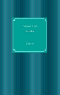 Andreas Vierk - Ariadne - Sonette.
