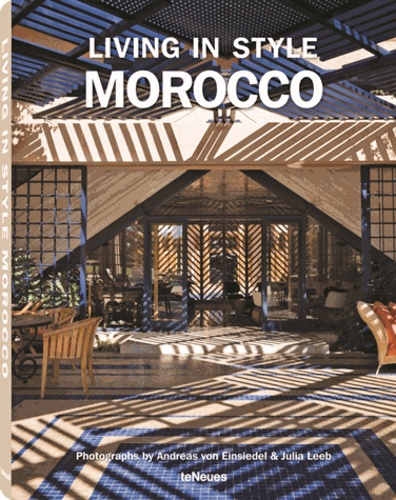 Andreas von Einsiedel et Zoé Settle - Living in style Morocco.