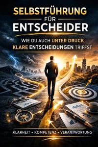Selbstführung für Entscheider