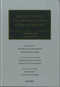 Andreas Zimmermann et Christian J. Tams - The Statute of the International Court of Justice - A Commentary.