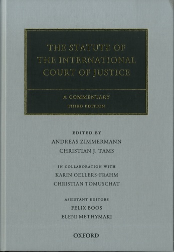 Andreas Zimmermann et Christian J. Tams - The Statute of the International Court of Justice - A Commentary.