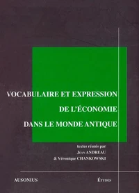 Vocabulaire et expression de l'économie dans le monde antique