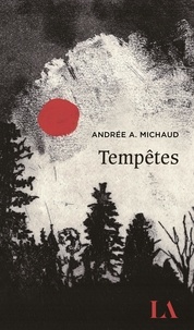 Andrée A. Michaud - Tempêtes.