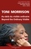 Toni Morrison, au-delà du visible ordinaire