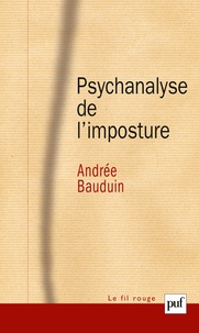 Andrée Bauduin - Psychanalyse de l'imposture.